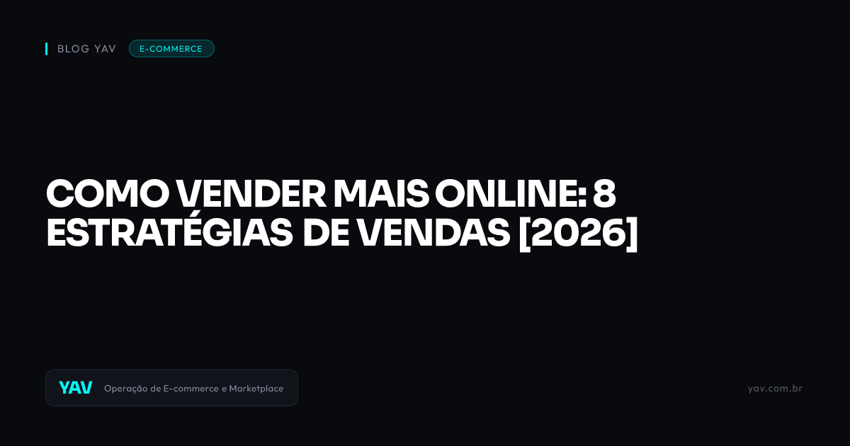 Como Vender Mais Online: 8 Estratégias de Vendas [2026]