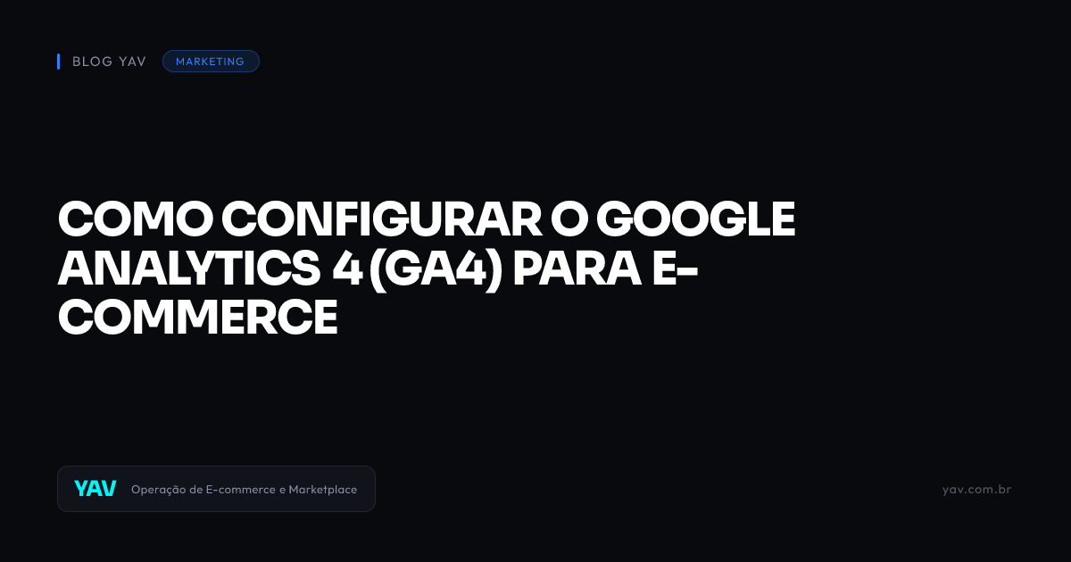 Como configurar o Google Analytics 4 (GA4) para e-commerce